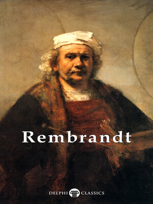 Delphi Complete Works of Rembrandt van Rijn (Illustrated) - ebook